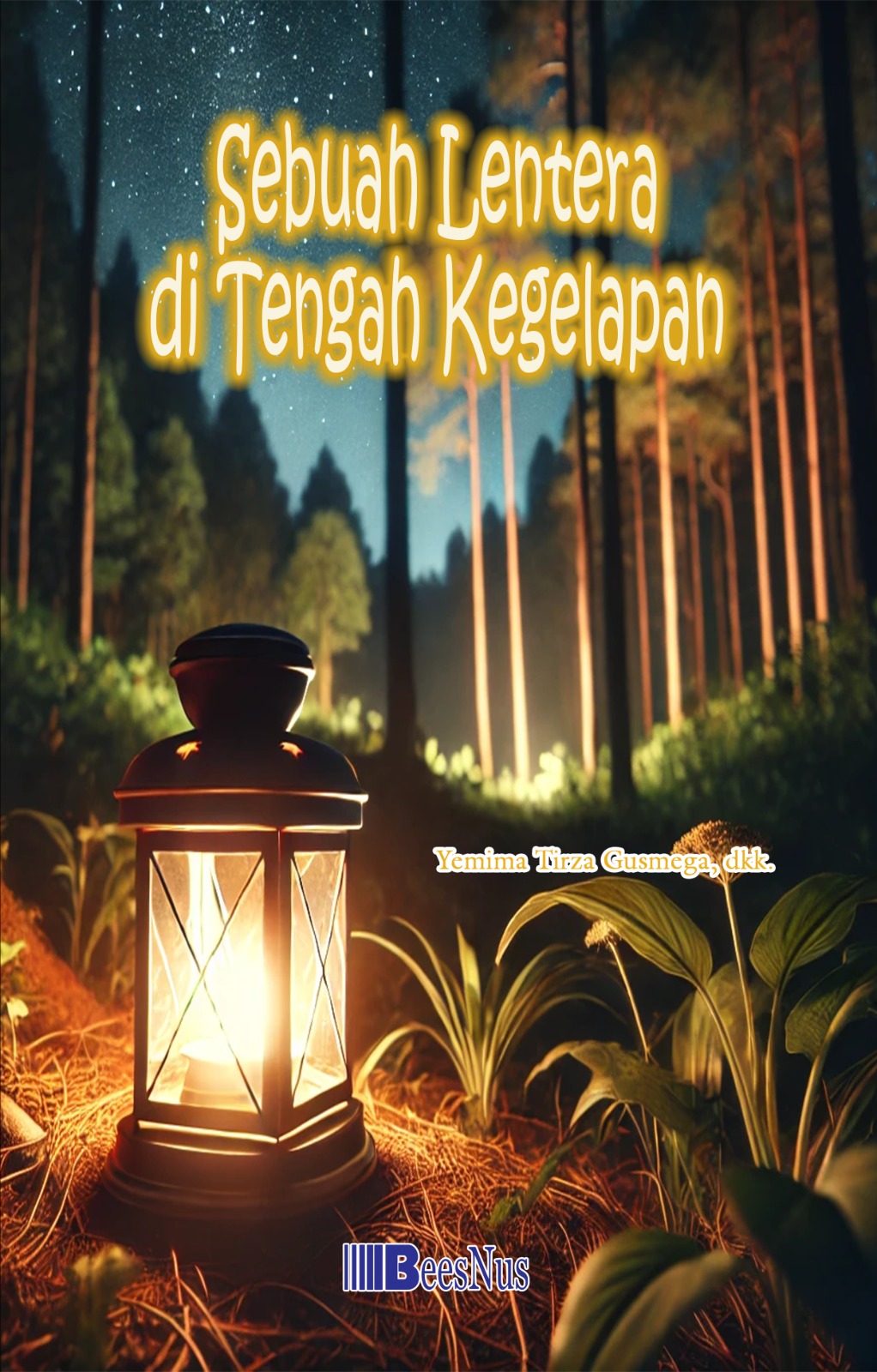 Sampul buku Sebuah Lentera di Te...